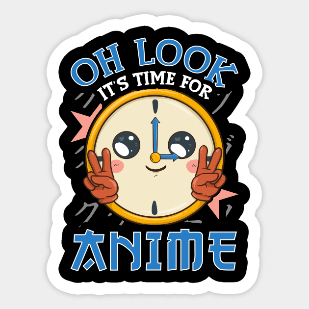 Funny Oh Look It's Time For Anime Kawaii Clock Sticker by theperfectpresents